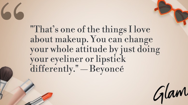 Un graphique de la citation du jour de Beyoncé : "C'est une des choses que j'aime dans le maquillage. Vous pouvez changer complètement votre attitude en faisant simplement votre eye-liner ou votre rouge à lèvres différemment."